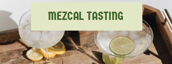 MEZCAL TASTING